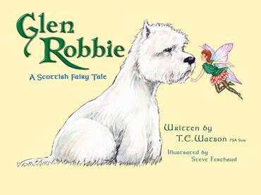 Glen Robbie a Scottish FairyTale  by T.E. Watson, book cover image, full color illustrations by Steve Ferchaud